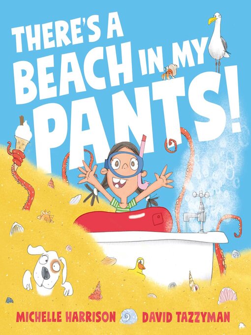Title details for There's a Beach in My Pants! by Michelle Harrison - Wait list